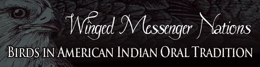 The Winged Messenger: Birds in American Indian Oral Tradition