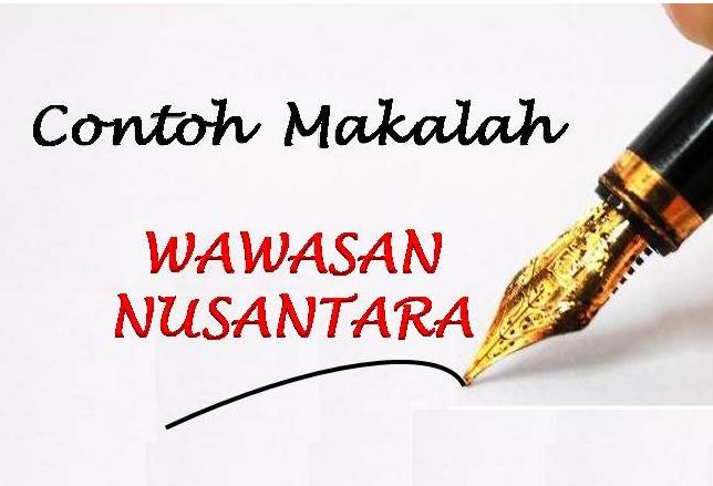 Contoh Makalah Wawasan Nusantara TipsSerbaSerbi Contoh Makalah Wawasan Nusantara TipsSerbaSerbi