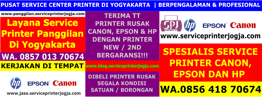 Service Center Printer Canon Jogja | Pusat Service Printer Canon Di Yogyakarta | WA. 0856 418 70674