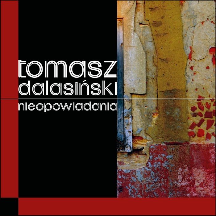 Tomasz Dalasiński "Nieopowiadania"