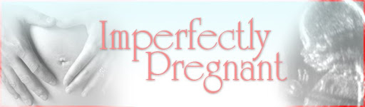 Imperfectly Pregnant