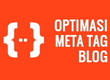 Sempurnakan Meta Tag dan Deskripsi Blog Anda Dengan Cara Ini
