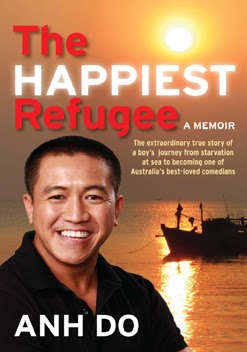 The Happiest Refugee - A Memoir Anh Do
