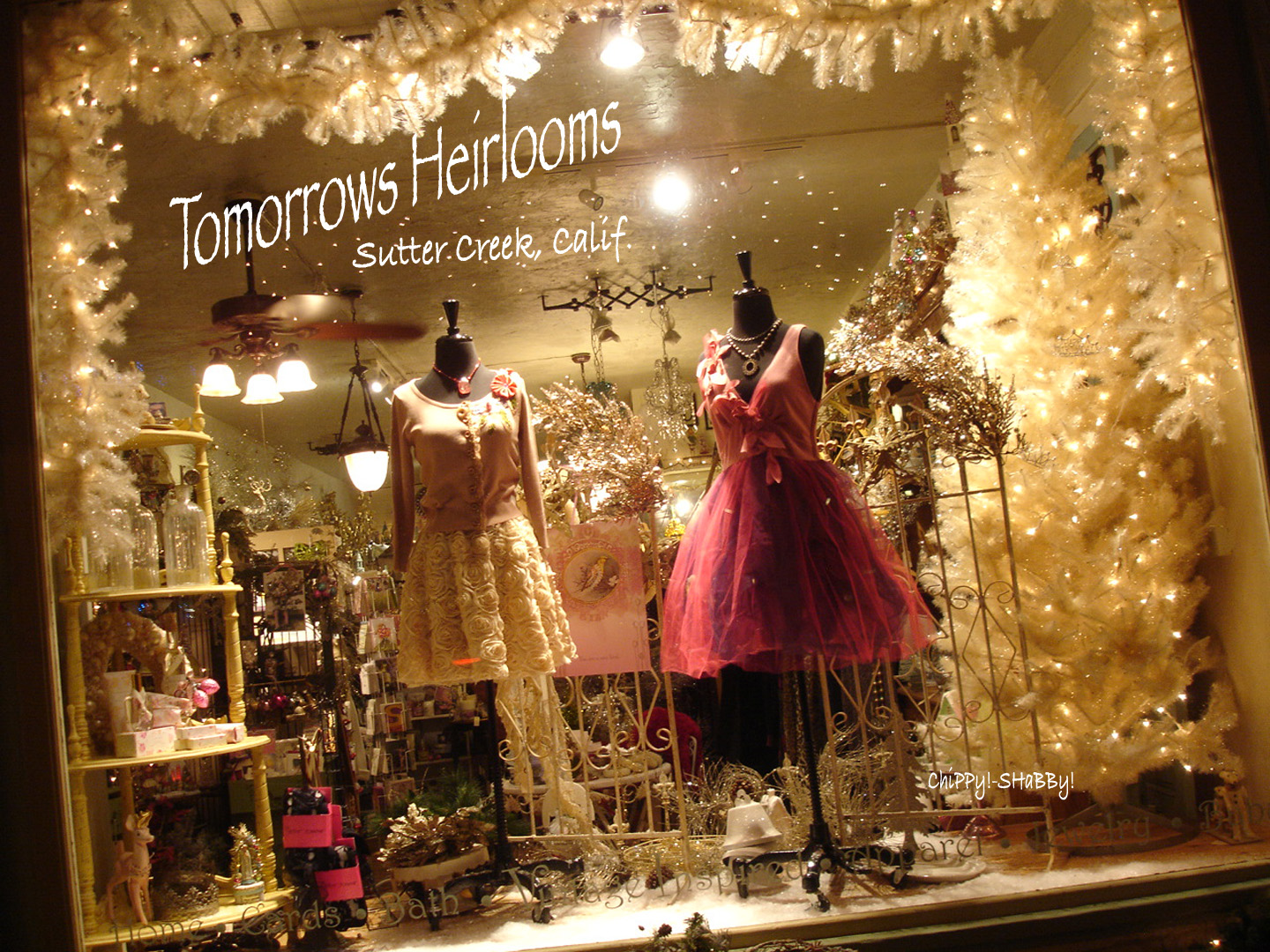 ChiPPy! SHaBBy! **SpArKliNg Window Display** Tomorrow's Heirlooms