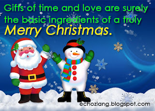 Gifts of time and love are surely the basic ingredients of a truly Merry Christmas.