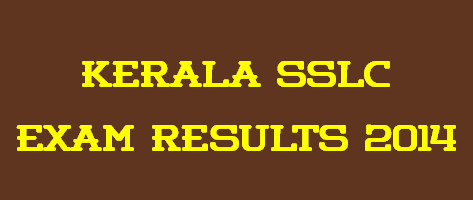 Kerala SSLC Exam Results 2014 - www.keralapareekshabhavan.in Kerala SSLC Exam Results 2014 - www.keralapareekshabhavan.in