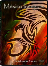 Poster de la pelicula Mexico Inseguro Mexico Inseguro