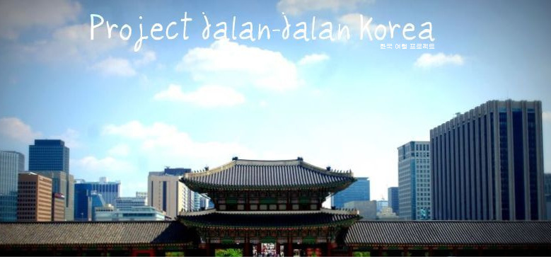 Project Jalan-Jalan Korea