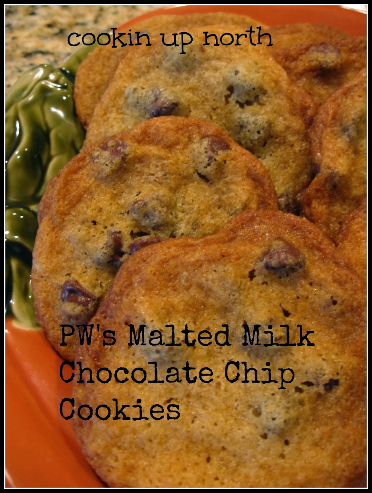 cookin' up north Pioneer Woman's malt chocolate chip cookies