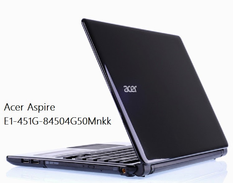 info terbaru spesifikasi acer aspire e1 451g 84504g50mnkk info terbaru spesifikasi acer aspire e1 451g 84504g50mnkk