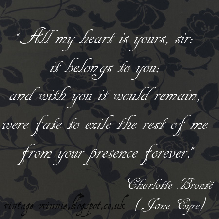 Poems, Quotes and Prose: 'Jane Eyre' Quote - Charlotte Brontë