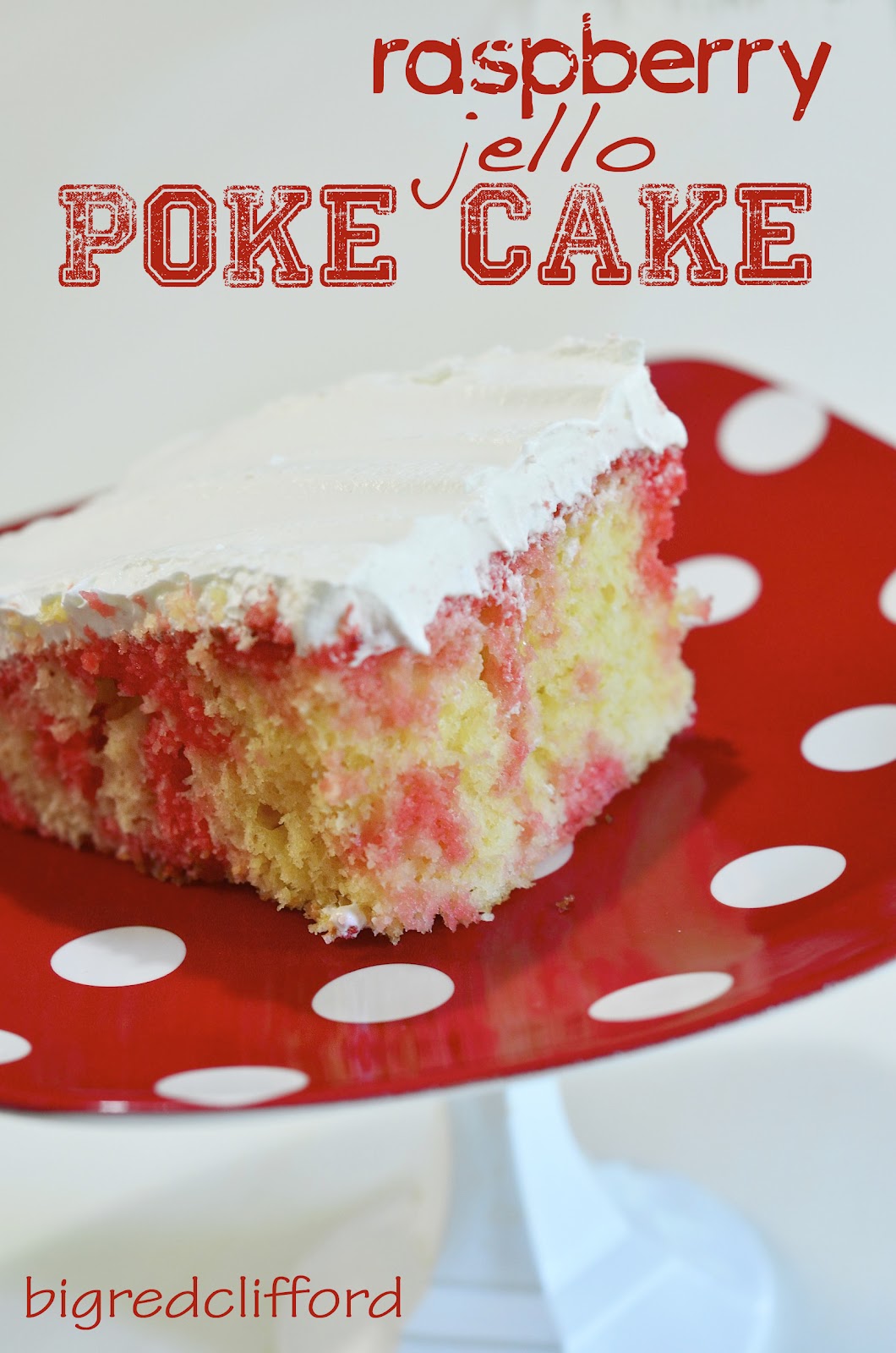 naughty raspberry jellow poke cake Color Me Meg