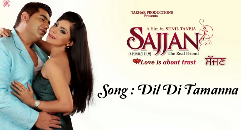 Dil Di Tamanna Full Video Song / Lyrics - Sajjan – The Real Friend (2013)