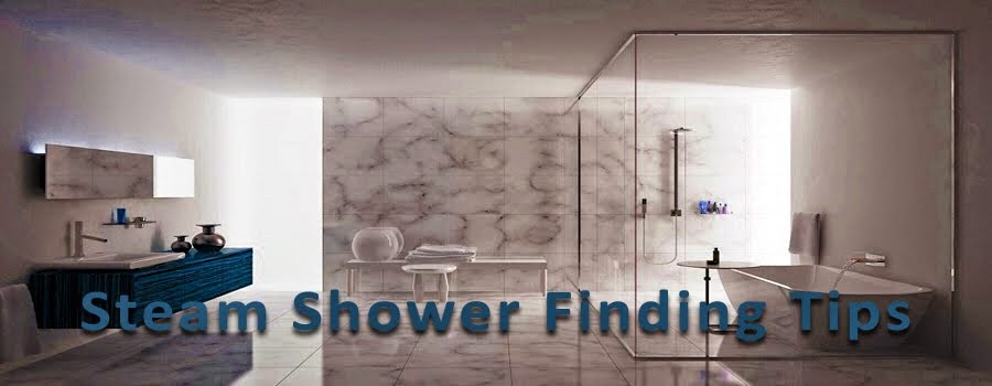 Steam Shower Finding Tips