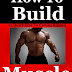 How To Build Muscle Fast - Free Kindle Non-Fiction