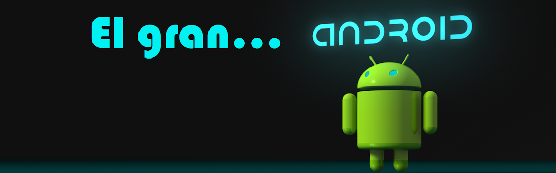 El gran Android