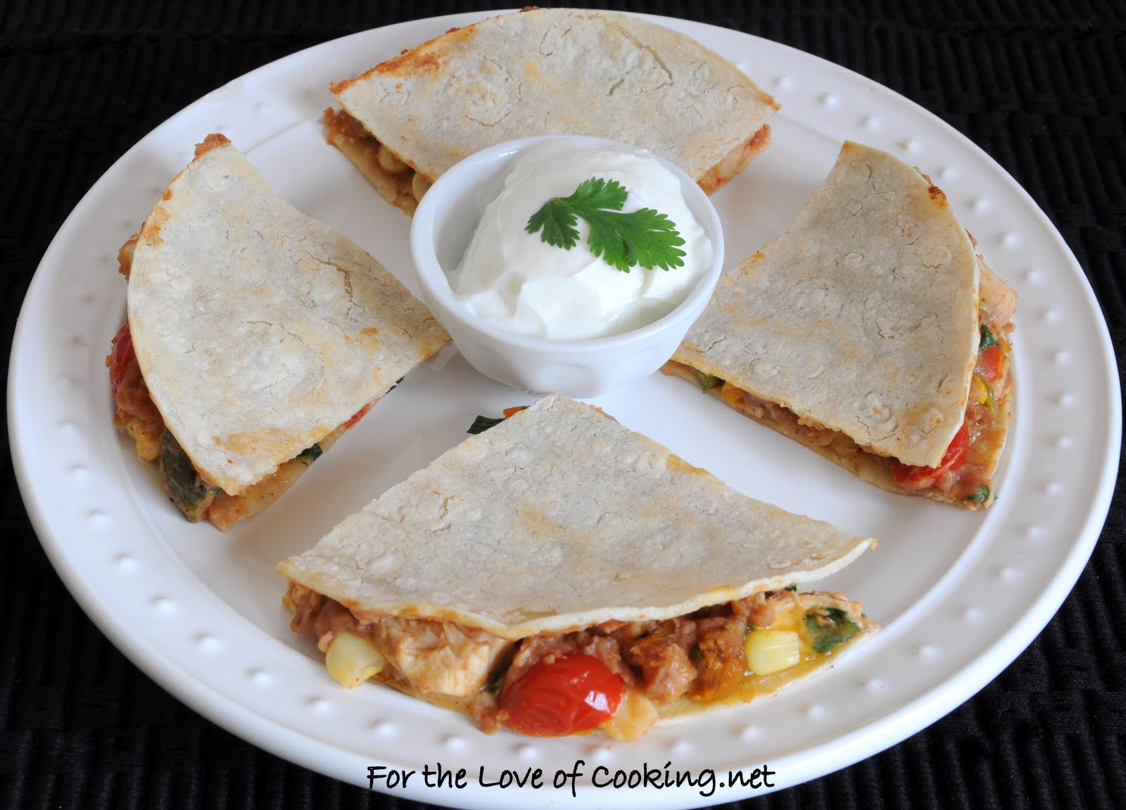 Southwestern Chicken, Bean, and Sharp Cheddar Quesadilla For the Love