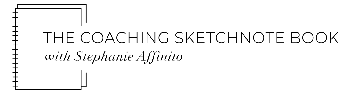 The Coaching Sketchnote Book with Dr. Stephanie Affinito