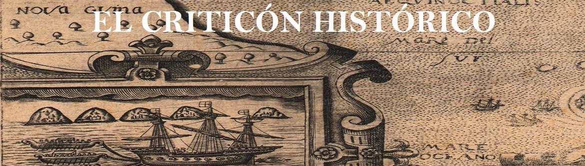El Criticón Histórico: Curiosidades de la Historia y la Política de ayer y de hoy