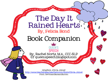 http://www.teacherspayteachers.com/Product/The-Day-It-Rained-Hearts-Book-Companion-1101195