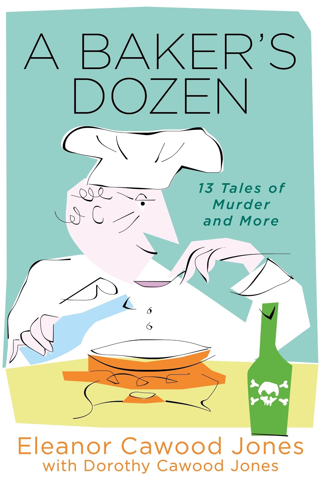 A Baker's Dozen 13 Tales of Murder and More a mystery short story