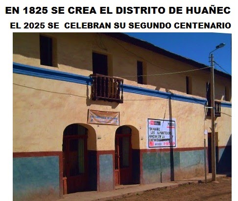 EL 2025 EL 2º CENTENARIO DE HUÁÑEC COMO DISTRITO