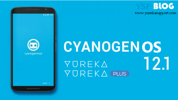 Cyanogen OS 12.1 released for Yureka and Yureka Plus Cyanogen OS 12.1 official OTA released Yureka Yureka Plus