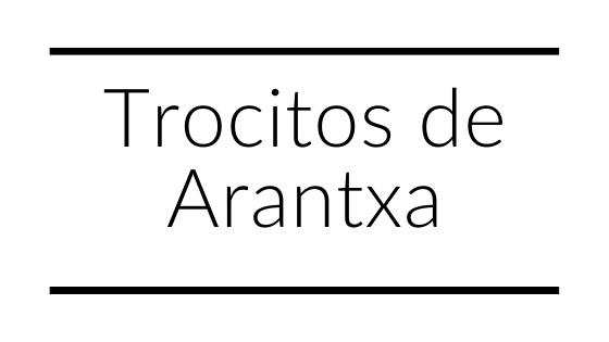 Trocitos de Arantxa