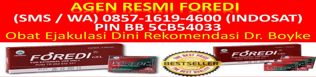 0857-1619-4600 (Im3), Foredi Bekasi, Agen Foredi Bekasi, Distributor Jual Foredi Bekasi, 