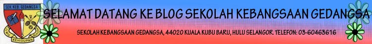 SELAMAT DATANG KE BLOG SEKOLAH KEBANGSAAN GEDANGSA