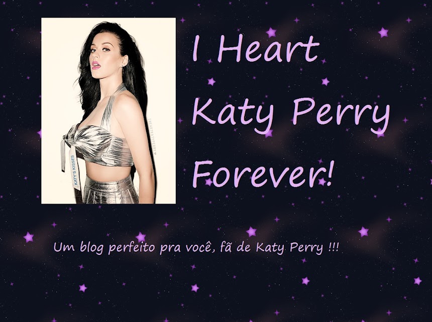 I Heart Katy Perry Forever