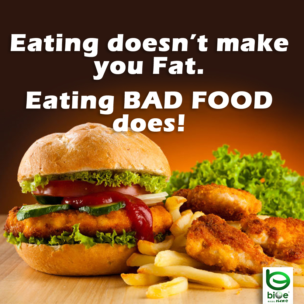Eating doesn't make you fat.