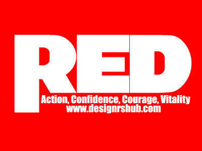 Red - Action, Confidence, Courage, Vitality