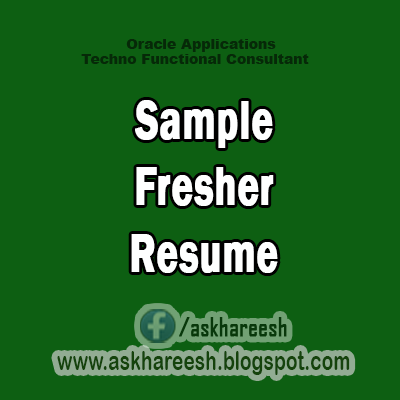 Sample Fresher Resume, AskHareesh blog for Oracle Apps