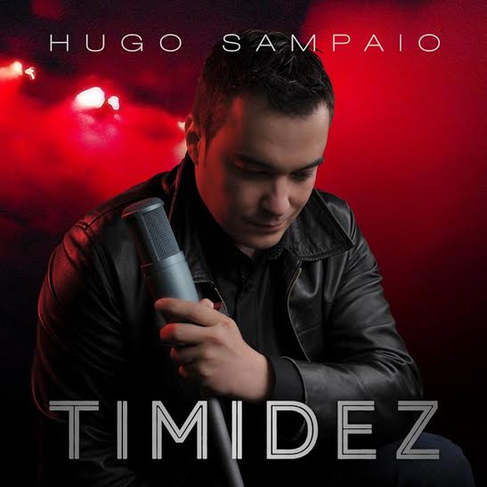 HUGO SAMPAIO | TIMIDEZ