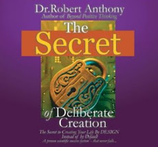 The Secret Of Deliberate Creation