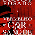 "Vermelho da Cor do Sangue" de Pedro Garcia Rosado