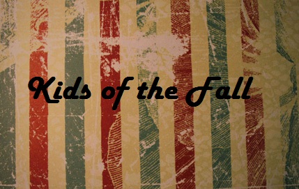 Kids of the Fall