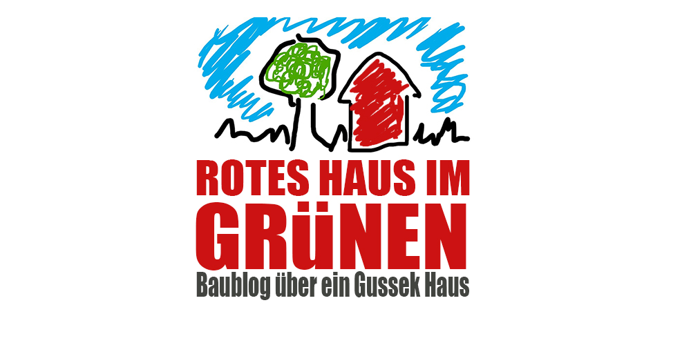 Baublog - Bautagebuch über ein Gussek-Haus - Rotes Haus Im Grünen