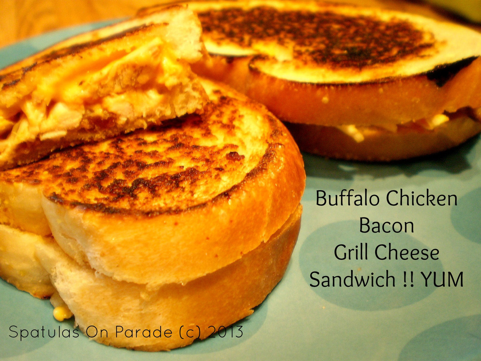 Spatulas On Parade Buffalo Chicken Bacon Grill Cheese