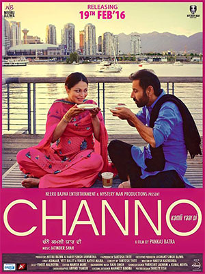 Channo Kamli Yaar Di Punjabi Movie (2016) Full Cast & Crew, Release Date, Story: Neeru Bajwa