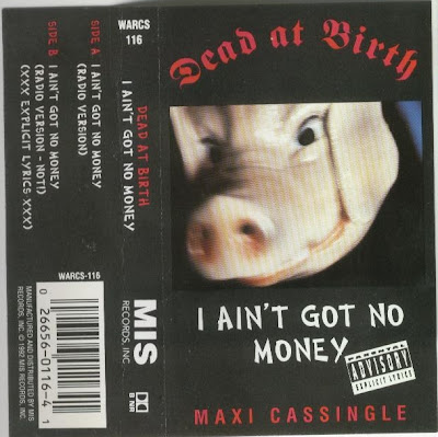 Dead At Birth – I Ain’t Got No Money (1992) (Maxi Cassingle) (320 kbps)