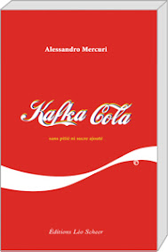 Kafka Cola, sans pitié ni sucre ajouté (éditions Léo Scheer, 2008)