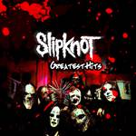 Slipknot Greatest Hits