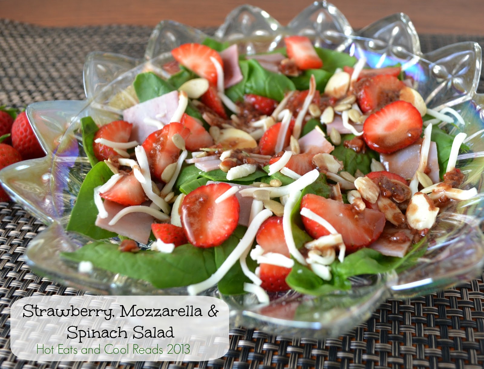 Hot Eats and Cool Reads Strawberry, Mozzarella and Spinach Salad Recipe