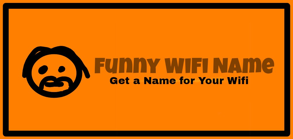 Latest Funny Wife Names - Get Best Latest Funny Wifi Names