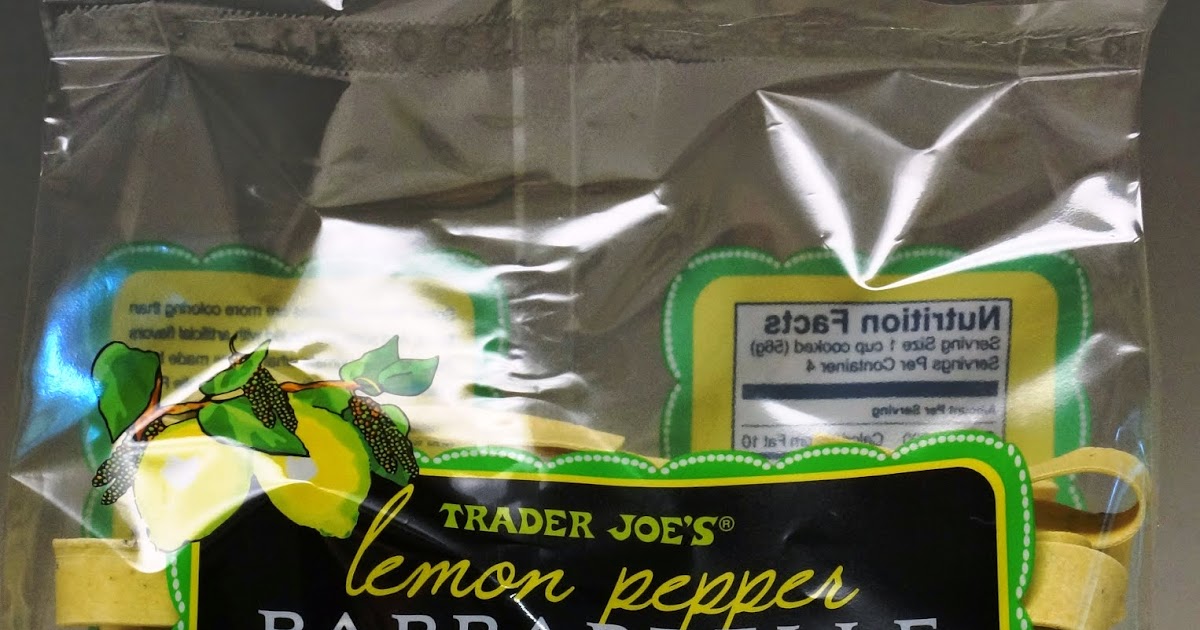 Exploring Trader Joe's Trader Joe's Lemon Pepper Pappardelle Pasta
