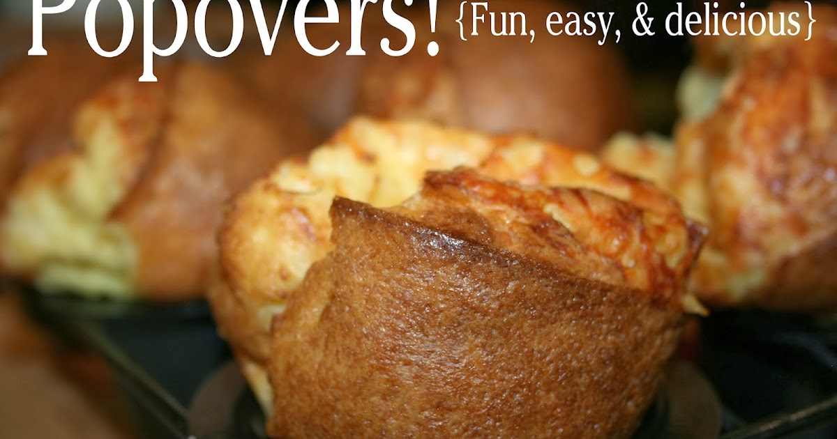 JOY Unspeakable How to Make Popovers {so easy, fun, and delicious!}