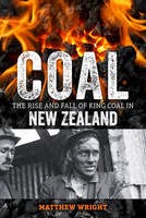 http://www.pageandblackmore.co.nz/products/746614-CoalTheRiseandFallofKingCoalinNewZealand-9781869537234