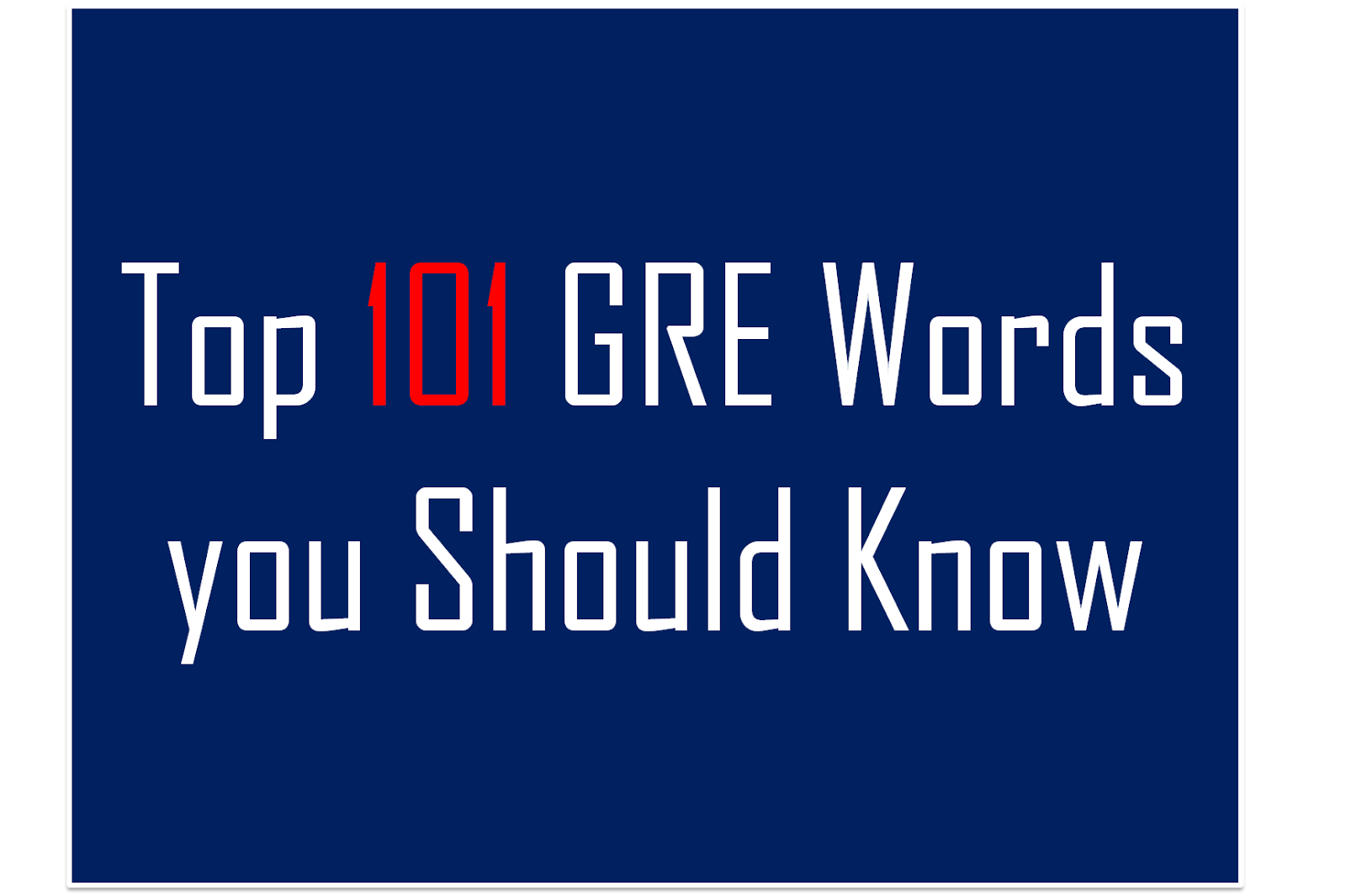 Top 101 GRE Words you Should Know High frequency GRE word list GRE
